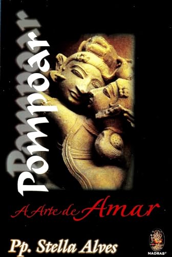 Imagen de archivo de Pompoar. A Arte De Amar (Em Portuguese do Brasil) a la venta por WorldofBooks