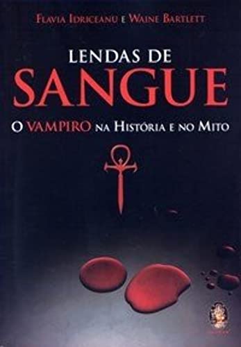 Stock image for Lendas de Sangue: O Vampiro na Histria e no Mito for sale by Luckymatrix