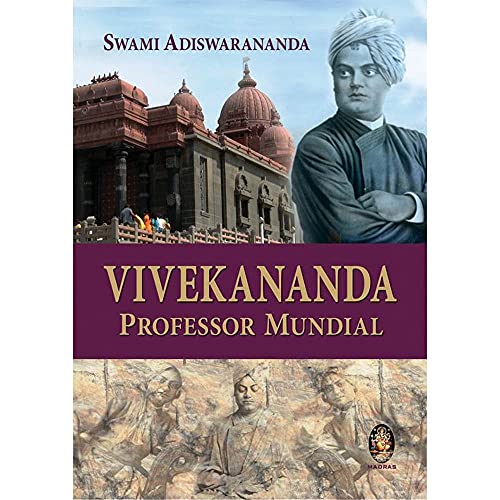 Beispielbild fr Vivekananda: Professor Mundial: Seus Ensinamentos sobre a Unidade Espiritual da Humanidade zum Verkauf von Luckymatrix
