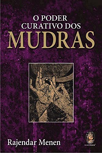 Stock image for livro o poder curativo dos mudras rajendar menen 2007 for sale by LibreriaElcosteo