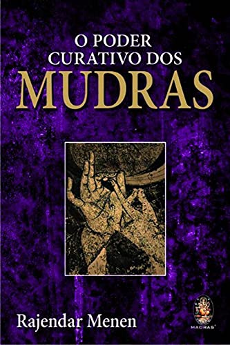 Stock image for livro o poder curativo dos mudras rajendar menen 2007 for sale by LibreriaElcosteo