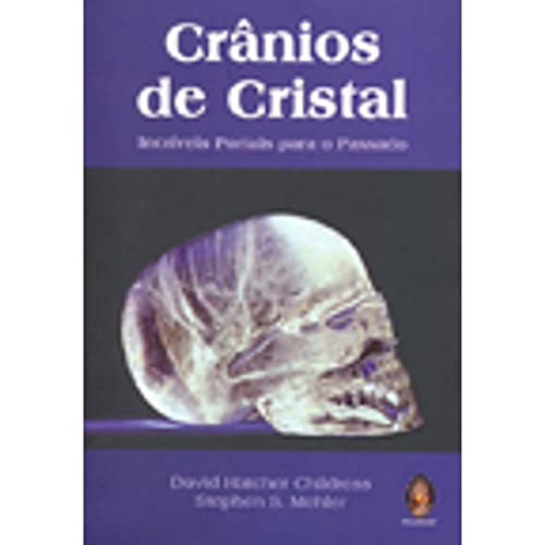 Stock image for _ livro cranios de cristal incriveis portais paa o passado david hatcher childress e stephen for sale by LibreriaElcosteo