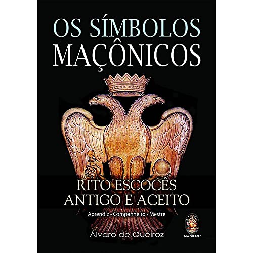 Stock image for _ os simbolos macnicos rito escocs antigo e aceito Ed. 2010 for sale by LibreriaElcosteo