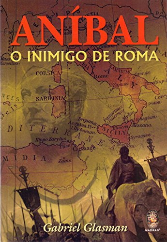 9788537005569: Anbal. O Inimigo de Roma (Em Portuguese do Brasil)