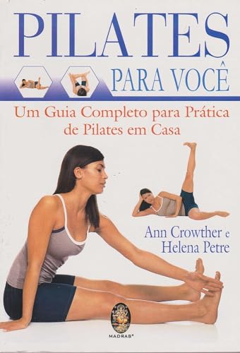 Stock image for livro pilates para voc ann crownther e helena petre 2010 for sale by LibreriaElcosteo