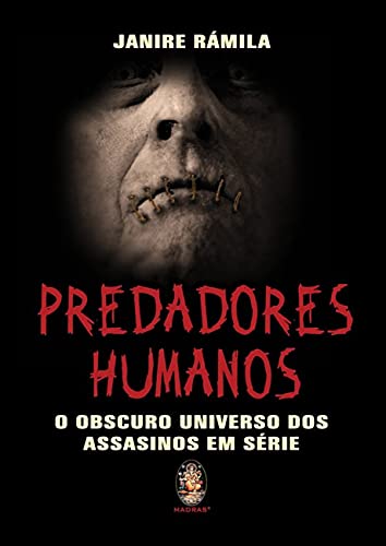 Stock image for livro predadores humanos o obscuro universo dos assassinos em serie janire ramile 2012 for sale by LibreriaElcosteo