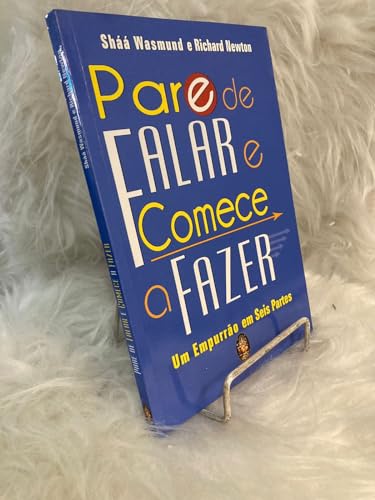 Stock image for pare de falar e comece a fazer shaa wasmund e rihchard newt for sale by LibreriaElcosteo