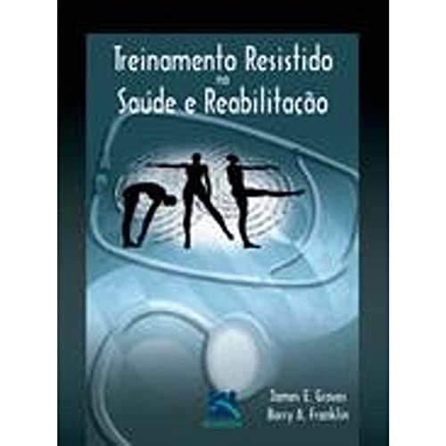9788537200223: Treinamento Resistido Na Saude E Na Reabilitao (Em Portuguese do Brasil)