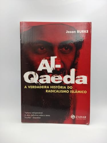 9788537800263: Al-Qaeda. A Verdadeira Histria do Radicalismo Islmico (Em Portuguese do Brasil)