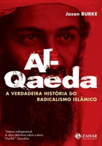 9788537800263: Al-Qaeda. A Verdadeira Histria do Radicalismo Islmico (Em Portuguese do Brasil)