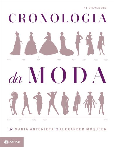 Beispielbild fr livro cronologia da moda de maria antonieta a alexander mcqueen nj stevenson 2012 zum Verkauf von LibreriaElcosteo