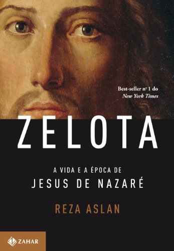 9788537811528: Zelota. A Vida E A poca De Jesus De Nazar (Em Portuguese do Brasil)