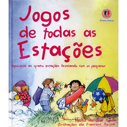 Stock image for JOGOS DE TODAS AS ESTAES: APROVEITE AS QUATRO ESTAES BRINCANDO COM AS CRIANAS for sale by La Casa de los Libros