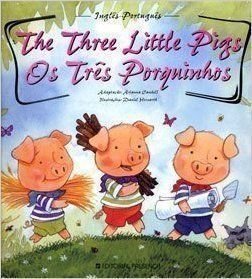 Beispielbild fr THE THREE LITTLE PIGS / OS TRES PORQUINHOS - BILINGUE(INGLES E PORTUGUES) zum Verkauf von Ammareal