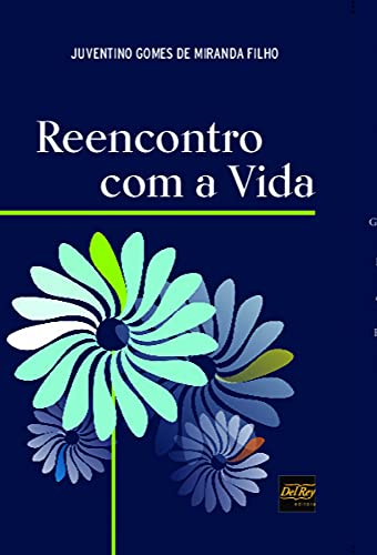 Beispielbild fr livro reencontro com a vida juventino gomes de miranda filho 2019 zum Verkauf von LibreriaElcosteo