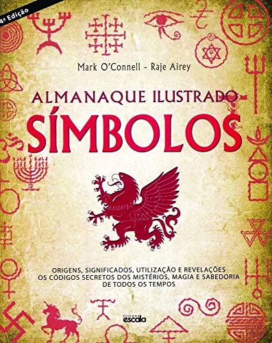 Beispielbild fr livro almanaque ilustrado simbolos mark oconnell e raje airey 2016 zum Verkauf von LibreriaElcosteo