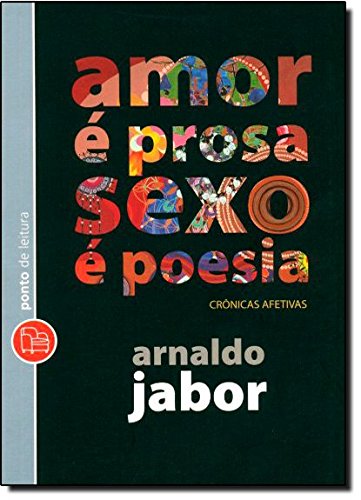 Stock image for Amor  Prosa, Sexo  Poesia (Em Portuguese do Brasil) for sale by austin books and more