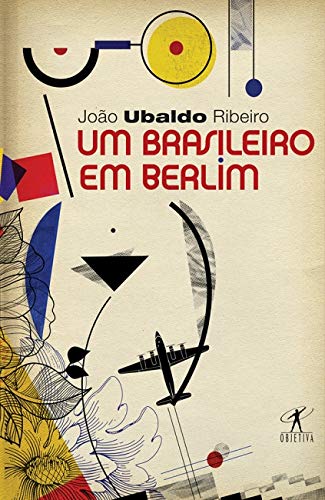 Um Brasileiro Em Berlim (Em Portuguese do Brasil) - João Ubaldo Ribeiro