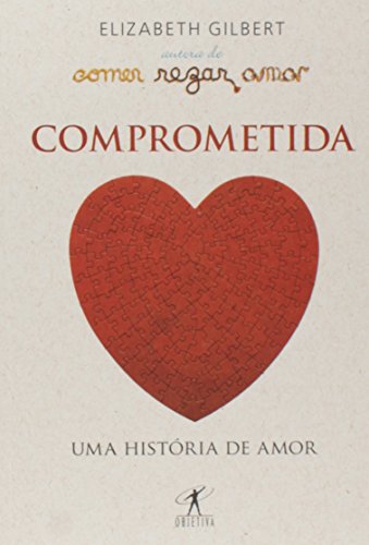 Imagen de archivo de livro comprometida uma historia de amor gilbert elizabeth 2011 a la venta por LibreriaElcosteo