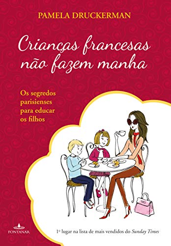 Beispielbild fr Criancas Francesas Nao Fazem Manha (Em Portugues do Brasil) zum Verkauf von SecondSale