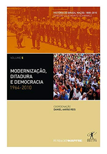 Beispielbild fr Modernizacao, Ditadura e Democracia: 1964-2010-Vol (Em Portugues do Brasil) zum Verkauf von Livraria Ing