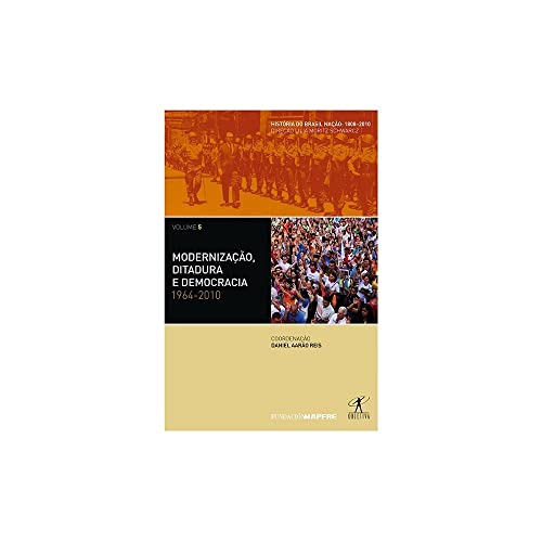 Imagen de archivo de Modernizacao, Ditadura e Democracia: 1964-2010-Vol (Em Portugues do Brasil) a la venta por Livraria Ing