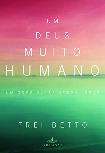 Stock image for Um Deus Muito Humano: Um Novo Olhar Sobre Jesus (Em Portugues do Brasil) for sale by GF Books, Inc.