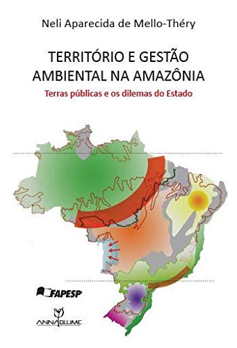 Beispielbild fr Territrio e gesto ambiental na Amaznia - Terras pblicas e os dilemas do Esta zum Verkauf von OM Books