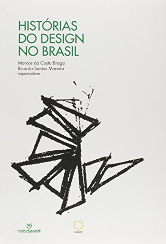 Beispielbild fr livro historias do design no brasil marcos da costa braga e outros 2012 zum Verkauf von LibreriaElcosteo