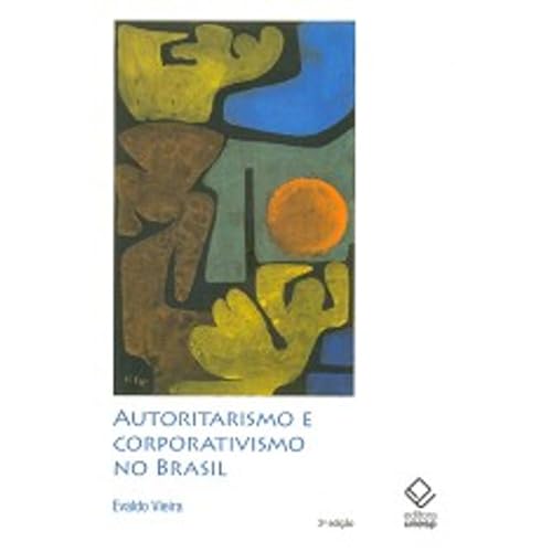 9788539300020: Autoritarismo E Corporativismo No Brasil (Em Portuguese do Brasil)