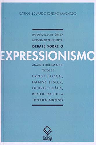 9788539305193: Capitulo da Historia da Modernidade Estetica, Um: Debate Sobre o Expressionismo