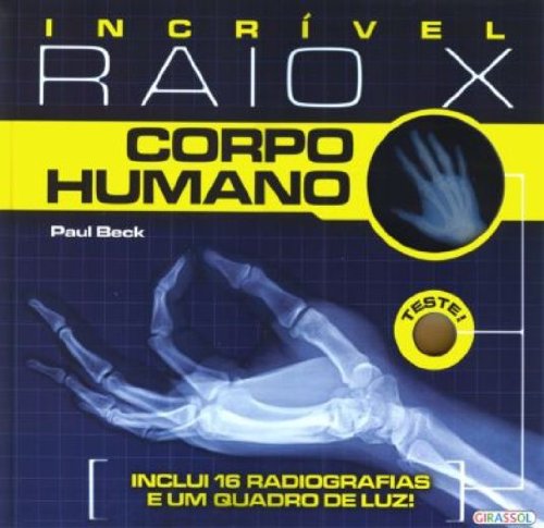 9788539402205: Incrivel Raio X. Corpo Humano