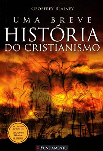 

Uma Breve Historia do Cristianismo (Em Portugues do Brasil)
