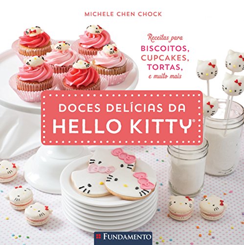 9788539513574: Doces Delcias da Hello Kitty - Livro de Receitas