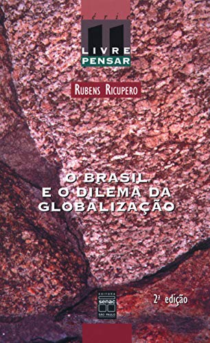 Stock image for _ livro o brasil e o dilema da globalizacao rubens ricupero 2001 for sale by LibreriaElcosteo