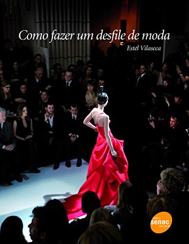 Imagen de archivo de livro como fazer um desfile de moda vilaseca estel 2011 a la venta por LibreriaElcosteo