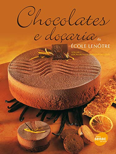 Stock image for livro chocolates e docaria volume 1 ecole lentre Ed. 2012 for sale by LibreriaElcosteo