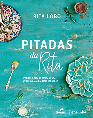 Stock image for Pitadas da Rita. Receitas e dicas prticas para deixar o dia a dia mais saboroso (Em Portuguese do Brasil) for sale by GF Books, Inc.