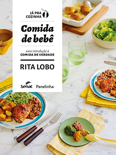 Stock image for Comida de Bebe. Uma Introducao a Comida de Verdade (Em Portugues do Brasil) for sale by Austin Goodwill 1101