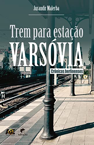 Imagen de archivo de Trem para Estao Varsvia : Crnicas Berlinenses a la venta por a Livraria + Mondolibro