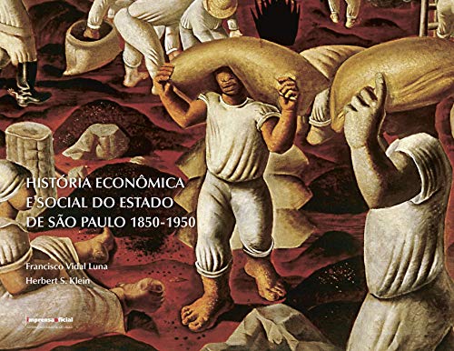 9788540101661: Historia Economica e Social do Estado de Sao Paulo 1850-1950 (Em Portugues do Brasil)