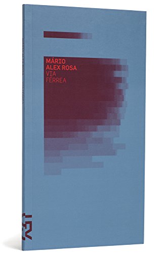 Imagen de archivo de livro via ferrea cosac naify mario alex a la venta por LibreriaElcosteo