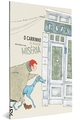 Stock image for _ livro o carrinho da madame miseria uma historia cruel lise melinand 2013 for sale by LibreriaElcosteo