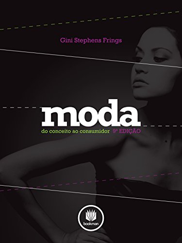 9788540701779: Moda. Do Conceito Ao Consumidor (Em Portuguese do Brasil)