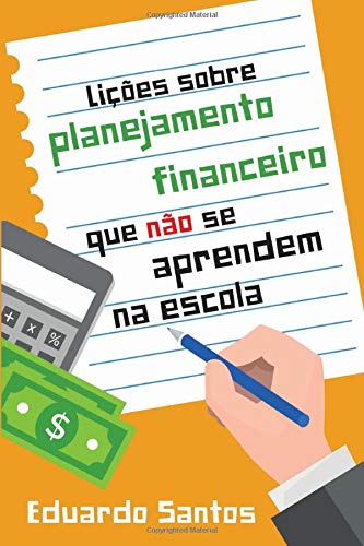 Stock image for Lies sobre planejamento financeiro que no se aprendem na escola (Portuguese Edition) for sale by GF Books, Inc.