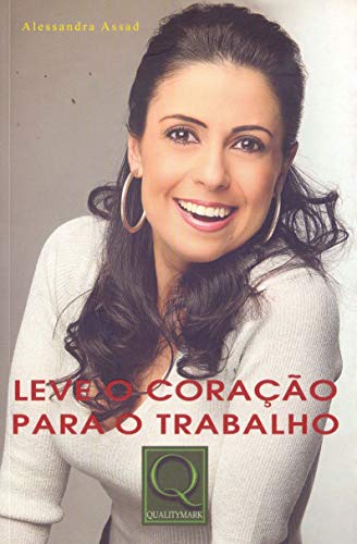 9788541401159: Leve o Corao Para o Trabalho (Em Portuguese do Brasil)