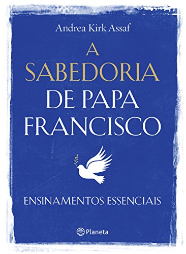 Stock image for _ livro a sabedoria de papa francisco andrea kirk assaf 2016 for sale by LibreriaElcosteo