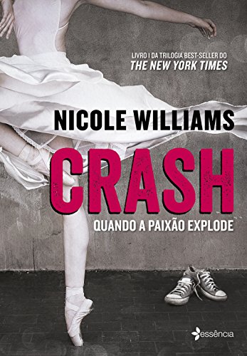 Stock image for livro crash quando a paixo explode nicole williams 2017 for sale by LibreriaElcosteo