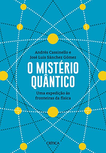 Imagen de archivo de livro o misterio quntico andres cassinello e jose luis sanchez gomez 2017 a la venta por LibreriaElcosteo