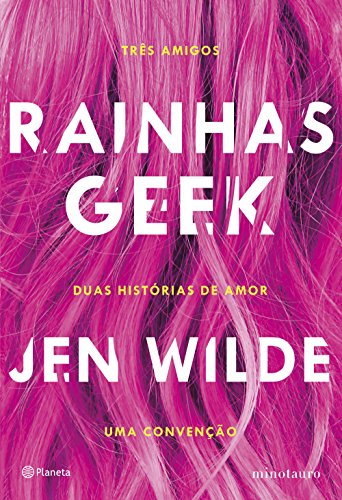 Stock image for _ livro rainhas geek tres amigos duas historias de amor uma convencao jen wilde 2018 for sale by LibreriaElcosteo